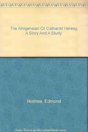 Bild des Verkufers fr The Albigensian Or Catharist Heresy, A Story And A Study zum Verkauf von WeBuyBooks