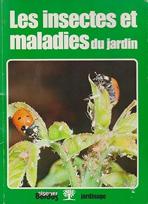 Les insectes et maladies du jardin.