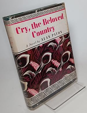 Cry, the Beloved Country, a novel; (A Selection of The Book Find Club)