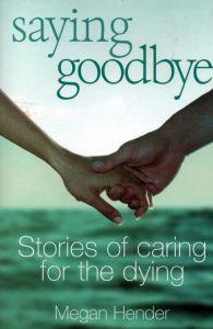 Saying goodbye: stories of caring for the dying