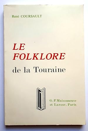 Image du vendeur pour Le Folklore de la Touraine mis en vente par Verlag IL Kunst, Literatur & Antiquariat
