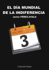 Imagen del vendedor de El da mundial de la indiferencia a la venta por AG Library