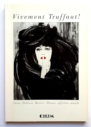 Vivement Truffaut ! Fotos, Plakate, Motive / Photos, affiches, motifs aus der Sammlung / de la co...