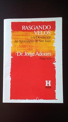 Imagen del vendedor de RASGANDO VELOS O LA DEVELACION DEL APOCALIPSIS DE SAN JUAN a la venta por Libreria Bibliomania