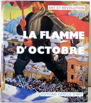 Art et révolution. La flamme d'octobre.