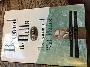 Signed. Beyond the Hills: The Journey of Waite Phillips (Oklahoma Trackmaker Series)