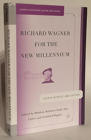 Immagine del venditore per Richard Wagner for the New Millennium. Essays in Music and Culture. venduto da Thomas Dorn, ABAA
