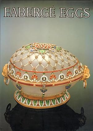 Fabergé Eggs - Imperial Russian Fantasies