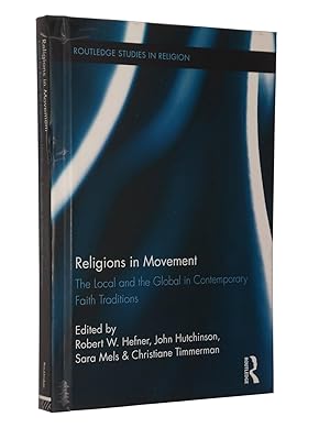 Bild des Verkufers fr Religions in Movement: The Local and the Global in Contemporary Faith Traditions zum Verkauf von Bowman Books