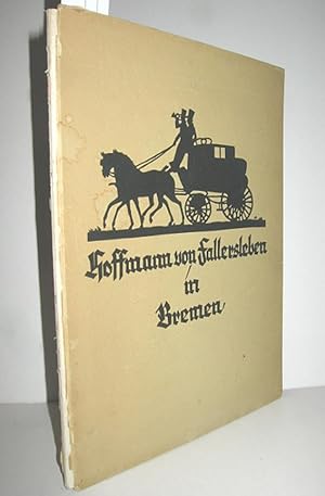 Bild des Verkufers fr Hoffmann von Fallersleben in Bremen zum Verkauf von Antiquariat Zinnober