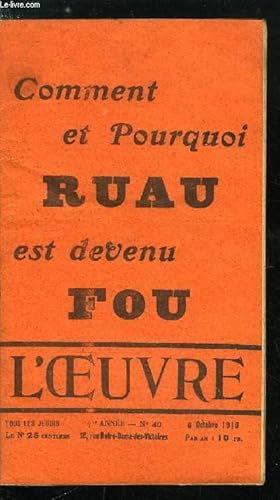 Image du vendeur pour L'oeuvre n 40 - Ou un haut fonctionnaire de l'Ouest-Etat dit ce qu'ils pensent tous, A la petite semaine par Sverine, Joseph Ruau par Robert de Jouvenel, Leurs masques par le proltaire conscient, Contribution a l'histoire d'un juif par Maurice Pujo mis en vente par Le-Livre