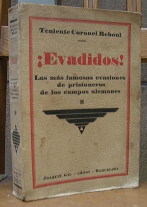 Imagen del vendedor de EVADIDOS. Las ms emocionantes evasiones de prisioneros de los campos alemanes durante la Gran Guerra (1914-1918). Traduccin de A. Bermejo de la Rica a la venta por LLIBRES del SENDERI