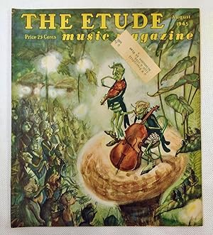 The Etude Music Magazine: Volume LXIII, No. 8; August, 1945