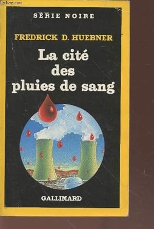 Bild des Verkufers fr La cit des pluies de sang collection srie noire n2116 zum Verkauf von Le-Livre