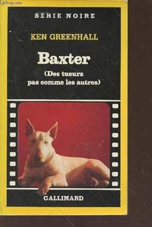 Image du vendeur pour Baxter (Des tueurs pas comme les autres) collection srie noire n2182 mis en vente par Le-Livre