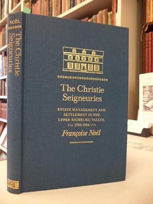The Christie Seigneuries: Estate Management and Settlement in the Upper Richelieu Valley, 1760-18...