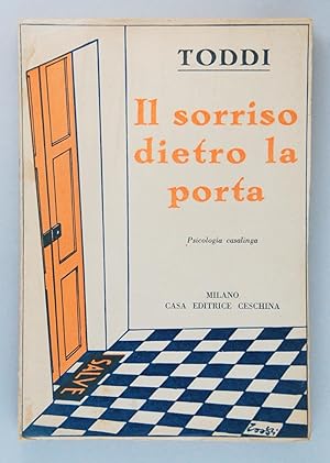 Seller image for Il sorriso dietro la porta. Psicologia casalinga for sale by FABRISLIBRIS