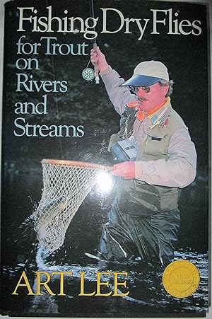 Fishing Dry Flies for Trout on Rivers and Streams