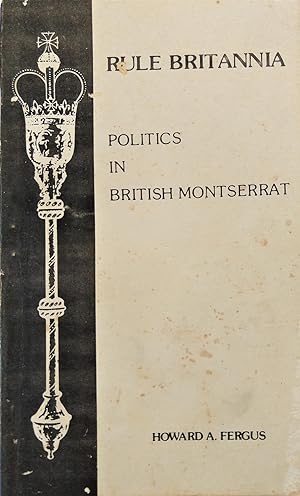 Rule Britannia: Politics in British Montserrat