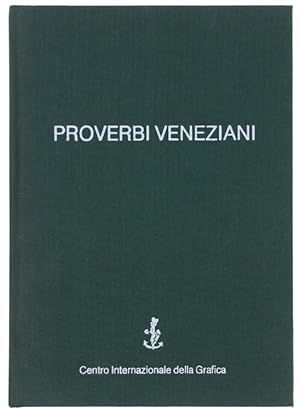 PROVERBI VENEZIANI. Raccolta popolare di cento proverbi veneziani e veneti.: