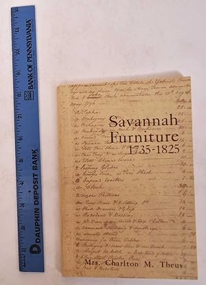 Image du vendeur pour Savannah Furniture 1735 - 1825 mis en vente par Mullen Books, ABAA