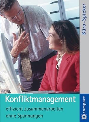 Compact Büro-Spicker Konfliktmanagement. Effizient zusammenarbeiten ohne Spannungen