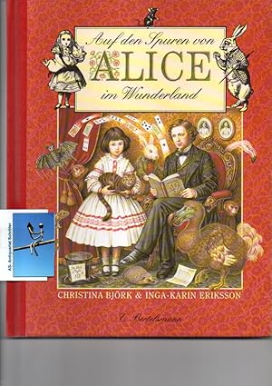 Auf den Spuren von Alice im Wunderland. Aus dem Schwedischen von Angelika Kutsch.