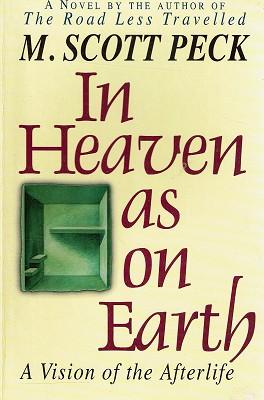 Image du vendeur pour In Heaven As On Earth: A Vision Of The Afterlife mis en vente par Marlowes Books and Music
