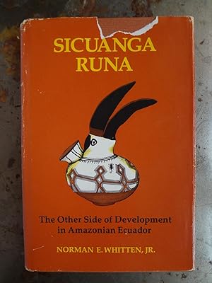 Seller image for Sicuanga Runa. The other side of development in Amazonian Ecuador. for sale by Spegelglas