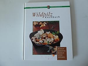 Bild des Verkufers fr Wildpilz Kochbuch. Internationale Kochkunst. Hardcover zum Verkauf von Deichkieker Bcherkiste