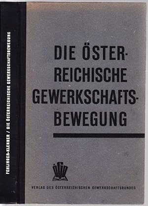 Die österreichische Gewerkschaftsbewegung. Rückblick und Vorschau.