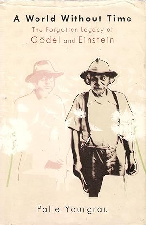 Immagine del venditore per A World Without Time: The Forgotten Legacy of Godel and Einstein venduto da Michael Moons Bookshop, PBFA