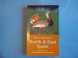 Imagen del vendedor de Where to Watch Birds in North and East Spain (Where to Watch Birds) a la venta por Carmarthenshire Rare Books