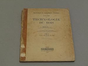 Image du vendeur pour COURS DE TECHNOLOGIE DU BOIS TOME 2. - A l'usage des coles professionnelles et des coles pratiques de commerce et d'industrie. mis en vente par Amarcord libri