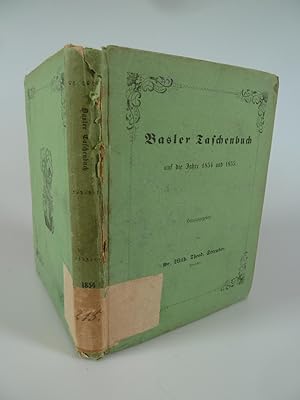Bild des Verkufers fr Basler Taschenbuch auf das Jahr 1854 und 1855 fnfter und sechster Jahrgang. zum Verkauf von Antiquariat Dorner