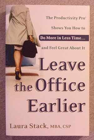 Seller image for Leave the Office Earlier for sale by Book Nook