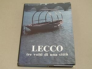 Immagine del venditore per LECCO TRE VOLTI DI UNA CITTA' venduto da Amarcord libri