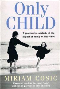 Only Child: A Provocative Analysis of the Impact of Being an Only Child