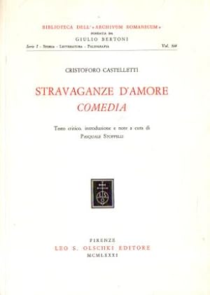 Stravaganze d'amore. Comedia