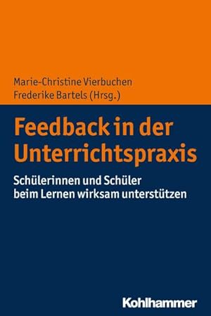 Image du vendeur pour Feedback in der Unterrichtspraxis : Schlerinnen und Schler beim Lernen wirksam untersttzen mis en vente par AHA-BUCH GmbH