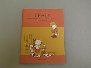 Imagen del vendedor de LEFTY Un mondo fatto con la mano sinistra a la venta por Amarcord libri