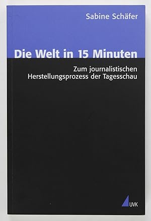 Bild des Verkufers fr Die Welt in 15 Minuten: Zum journalistischen Herstellungsprozess der Tagesschau (Analyse und Forschung) zum Verkauf von Buchkanzlei