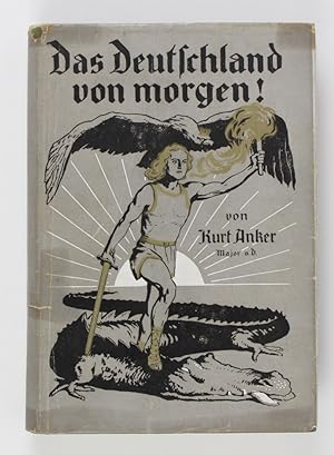 Seller image for Das Deutschland von morgen. Gedanken, Sorgen und Hoffnungen ber Gegenwart und Zukunft. for sale by Buchkanzlei