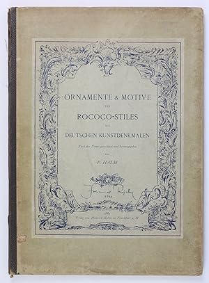 Ornamente & Motive des Rococo-Stiles aus deutschen Kunstdenkmalen nach der Natur gezeichnet von P...