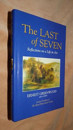 THE LAST OF SEVEN: Reflections on a life in Art