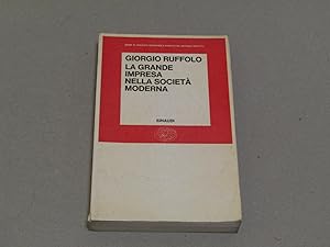 Imagen del vendedor de LA GRANDE IMPRESA NELLA SOCIETA' MODERNA a la venta por Amarcord libri