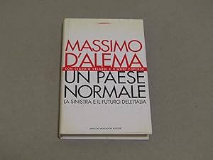 Image du vendeur pour UN PAESE NORMALE La sinistra e il futuro dell'Italia mis en vente par Amarcord libri