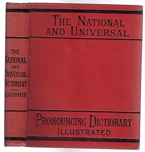 The National and Universal Illustrated Pronouncing Dictionary of the English Language