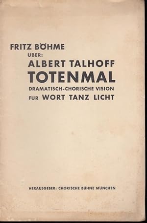 Seller image for Albert Talhoff - Totenmal. Dramatisch - chorische Vision fr Wort Tanz Licht. for sale by Antiquariat Carl Wegner