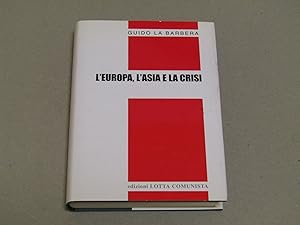 Immagine del venditore per L'EUROPA L'ASIA E LA CRISI venduto da Amarcord libri